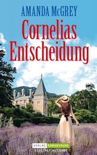 Cornelias Entscheidung - Amanda McGrey - E-Book
