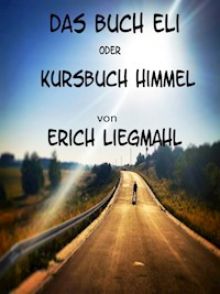 Kursbuch Himmel - Erich Liegmahl - E-Book