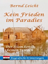 Kein Frieden im Paradies - Bernd Leicht - E-Book