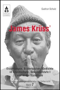 James Krüss' Erzählungen, Bilderbücher, Gedichte - Gudrun Schulz - E-Book