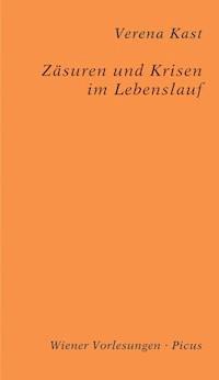 Zäsuren und Krisen im Lebenslauf - Verena Kast - E-Book