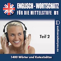 Englisch – Wortschatz für die Mittelstufe  B1_Teil 02 - Tomas Dvoracek - Hörbuch