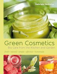 Green Cosmetics - Gabriela Nedoma - E-Book
