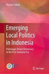 Emerging Local Politics in Indonesia - Wawan Sobari - E-Book