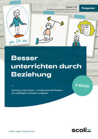 Besser unterrichten durch Beziehung - Detlev Vogel - E-Book