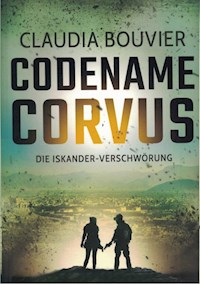 Codename Corvus Thriller - Claudia Bouvier - E-Book