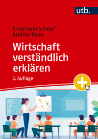 Wirtschaft verständlich erklären - Christiane Schopf - E-Book