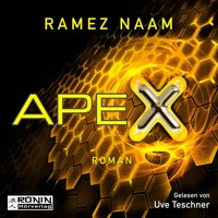 Nexus, 3: Apex (Ungekürzt) - Ramez Naam - Hörbuch