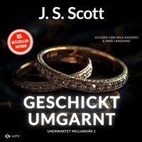 Geschickt umgarnt - J.S. Scott - Hörbuch
