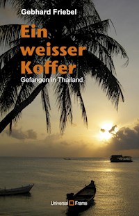 Ein weisser Koffer - Gebhard Friebel - E-Book