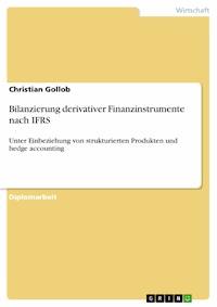 Bilanzierung derivativer Finanzinstrumente nach IFRS - Christian Gollob - E-Book