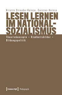 Lesen lernen im Nationalsozialismus - Kristin Straube-Heinze - E-Book