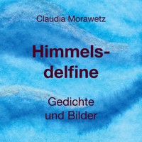 Himmelsdelfine - Claudia Morawetz - E-Book