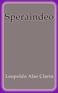 Speraindeo - Leopoldo Alas Clarín - E-Book