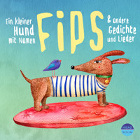 Ein kleiner Hund mit Namen Fips & und andere Gedichte und Lieder (ungekürzt) - Theodor Storm - Hörbuch