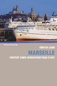 Marseille - Günter Liehr - E-Book