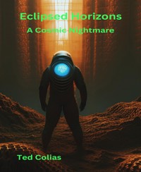 Eclipsed Horizons - Ted Colias - E-Book