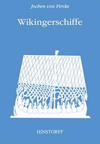Wikingerschiffe - Jochen von Fircks - E-Book