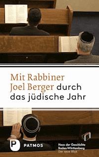Mit Rabbiner Joel Berger durch das jüdische Jahr -  - E-Book