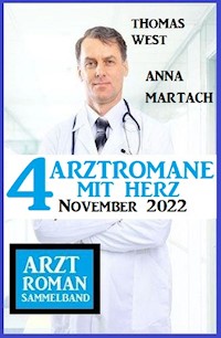 4 Arztromane mit Herz November 2022 - Thomas West - E-Book