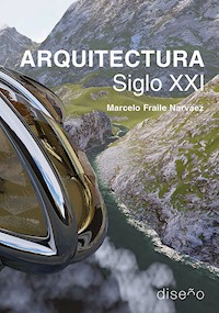 ARQUITECTURA SIGLO XXI - Fraile Marcelo - E-Book
