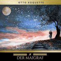 Der Maigraf - Otto Roquette - Hörbuch