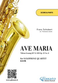 Saxophone Quartet "Ave Maria" by Schubert (score & parts) - Franz Schubert - E-Book