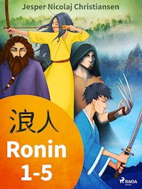 Ronin 1-5 - Jesper Nicolaj Christiansen - E-Book