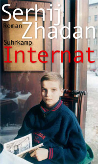 Internat - Serhij Zhadan - E-Book + Hörbuch