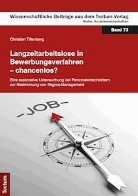 Langzeitarbeitslose in Bewerbungsverfahren – chancenlos? - Christian Tillenberg - E-Book