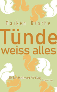 Tünde weiss alles - Maiken Brathe - E-Book