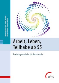 Arbeit, Leben, Teilhabe ab 55 - Bernd-Joachim Ertelt - E-Book