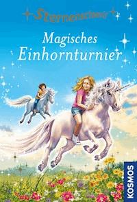 Sternenschweif, 53, Magisches Einhornturnier - Linda  Chapman - E-Book