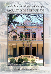 Facultad de mis sueños - Jesus Matias Filomeno Ocampos - E-Book