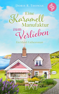 Eine Karamellmanufaktur zum Verlieben - Doris R. Thomas - E-Book + Hörbuch