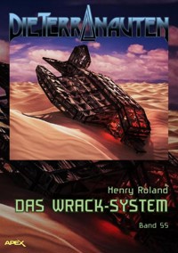 DIE TERRANAUTEN, Band 55: DAS WRACK-SYSTEM - Henry Roland - E-Book