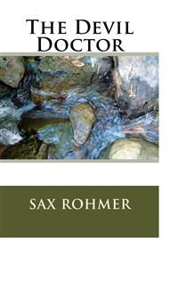 The Devil Doctor - Sax Rohmer - E-Book