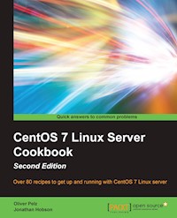 CentOS 7 Linux Server Cookbook - Second Edition - Oliver Pelz - E-Book