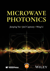 Microwave Photonics - Jianping Yao - E-Book
