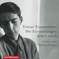 Die Erinnerungen sehen mich - Tomas Tranströmer - Hörbuch
