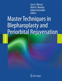 Master Techniques in Blepharoplasty and Periorbital Rejuvenation - - E-Book