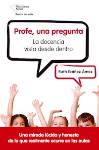 Profe, una pregunta - Ruth Ibáñez Ámez - E-Book