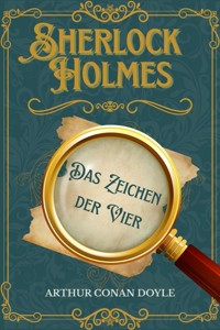 Das Zeichen der Vier - Arthur Conan Doyle - E-Book
