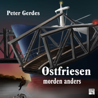 Ostfriesen morden anders - Tatort Schreibtisch - Autoren live, Folge 7 (Ungekürzt) - Peter Gerdes - Hörbuch