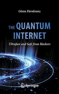 The Quantum Internet - Gösta Fürnkranz - E-Book