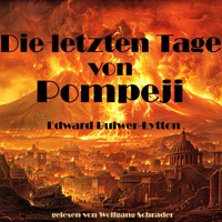 Die letzten Tage von Pompeji - Edward Bulwer-Lytton - Hörbuch