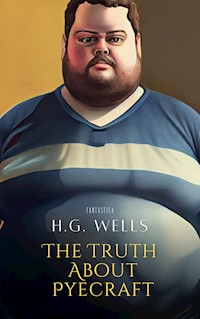 The Truth About Pyecraft - H G Wells - E-Book