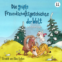 Die größte Freundschaftsgeschichte der Welt - Michael Engler - Hörbuch
