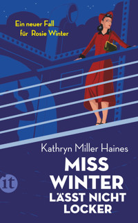 Miss Winter lässt nicht locker - Kathryn Miller Haines - E-Book