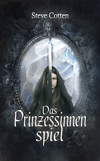 Das Prinzessinnenspiel - Steve Cotten - E-Book